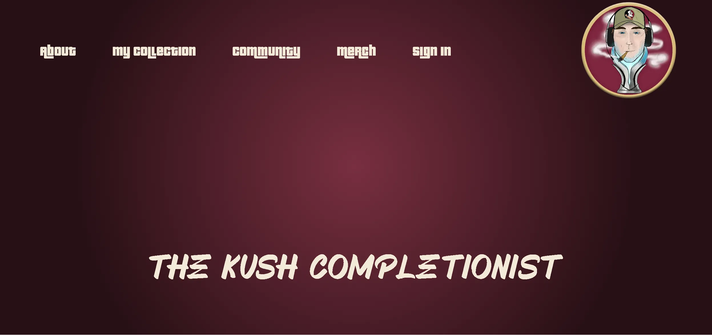 Kush Completionist